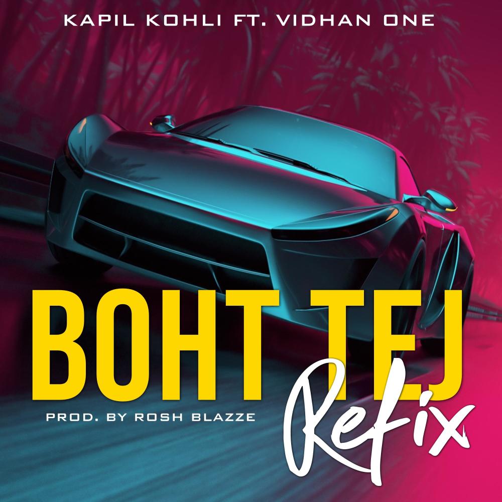 Boht Tej(feat. Vidhan One)