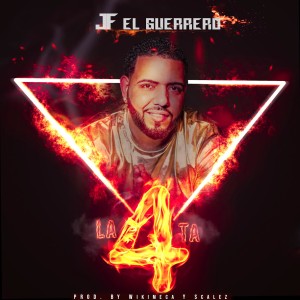 收聽JF El Guerrero的La 4ta (Explicit)歌詞歌曲