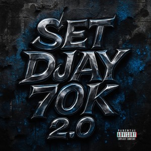 收聽Djay 70k的SET Djay 70k 2 (Explicit)歌詞歌曲