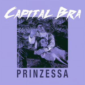 ดาวน์โหลดและฟังเพลง Prinzessa (Explicit) พร้อมเนื้อเพลงจาก Capital Bra