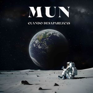Mun的专辑Cuando Desaparezcas