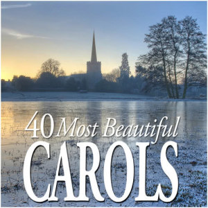 อัลบัม 40 Most Beautiful Carols ศิลปิน Chanticleer