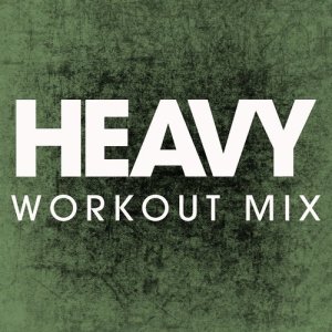 收聽Power Music Workout的Heavy (Extended Workout Mix)歌詞歌曲