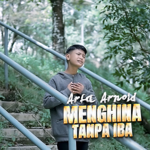Arfa Arnold的专辑Menghina Tanpa Iba