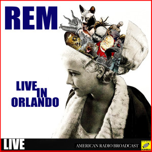 R.E.M - Live in Orlando
