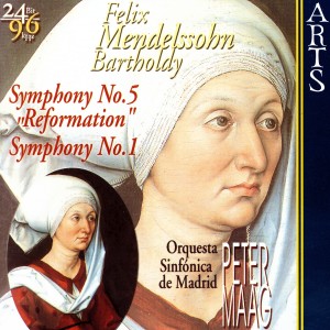 Orquesta Sinfónica de Madrid & Peter Maag的專輯Mendelssohn-Bartholdy: Symphonies No. 5 "Reformation" und No. 1