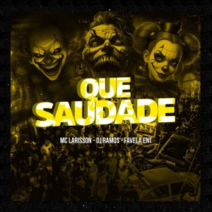 Mc Larisson的专辑Que Saudade (Explicit)