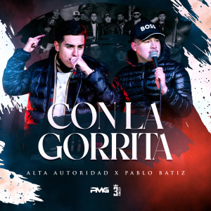 Listen to Con la Gorrita song with lyrics from Alta Autoridad