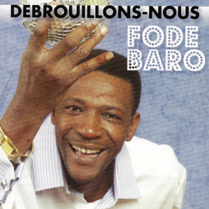 Fode Baro的專輯Débrouillons-nous