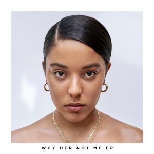 อัลบัม Why Her Not Me - EP ศิลปิน Grace Carter