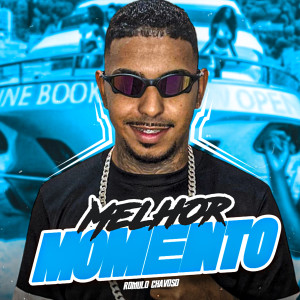Romulo Chavoso的專輯Melhor Momento (Explicit)