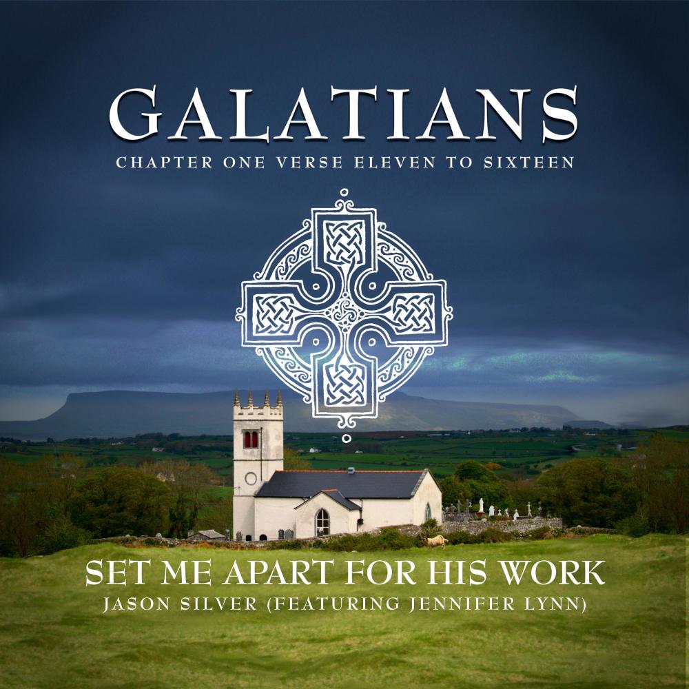 Set Me Apart for His Work (Galatians 1:11-16) (feat. Jennifer Lynn)