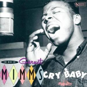 ดาวน์โหลดและฟังเพลง Cry Baby พร้อมเนื้อเพลงจาก Garnet Mimms