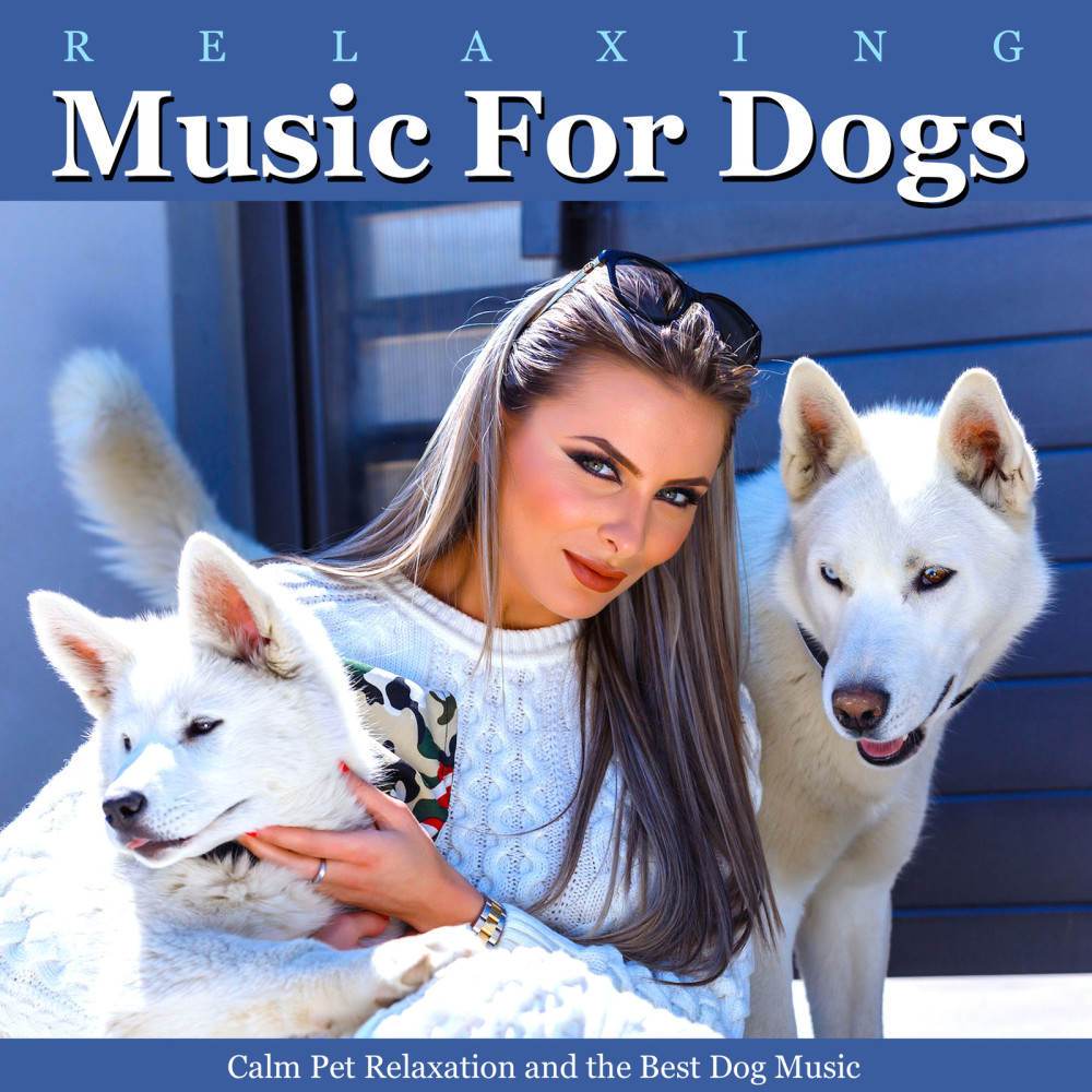 Dog Music for Dogs and Pets