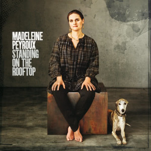 收聽Madeleine Peyroux的Standing On The Rooftop歌詞歌曲