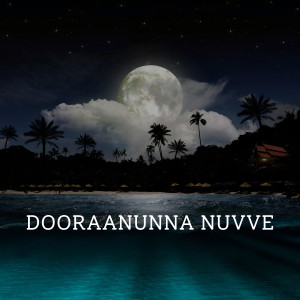Album Dooraanunna Nuvve from Ajay Arasada