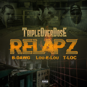 อัลบัม Tripleoverdose Relapz (Explicit) ศิลปิน T-Loc