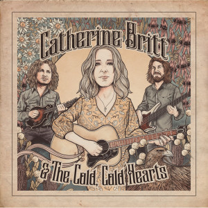 Catherine Britt的專輯Catherine Britt & The Cold Cold Hearts