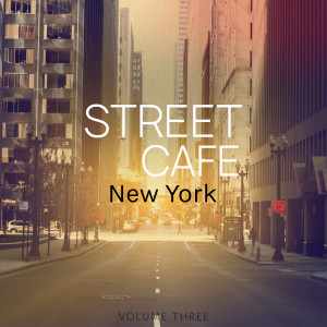 Various的专辑Street Cafe - New York, Vol. 3