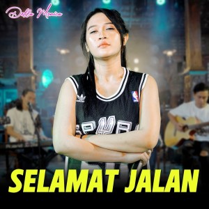 Listen to Selamat Jalan song with lyrics from Della Monica