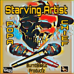 收聽Popa Chief的Starving Artist歌詞歌曲
