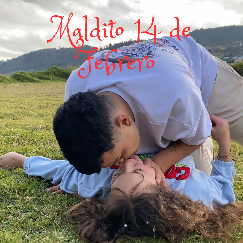 Maldito 14 de Febrero