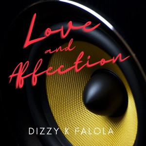 收聽Dizzy K Falola的Loved and Affection歌詞歌曲