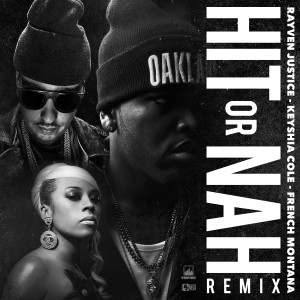 Dengarkan lagu Hit Or Nah (Remix) nyanyian Rayven Justice dengan lirik
