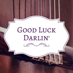 Album Good Luck Darlin' from Various