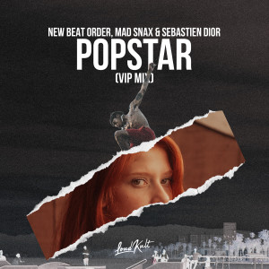 Dengarkan lagu Popstar (VIP Mix) nyanyian New Beat Order dengan lirik