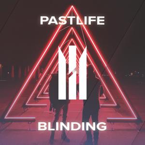 Pastlife的專輯Blinding