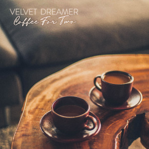 Dengarkan Coffee For Two lagu dari Velvet Dreamer dengan lirik