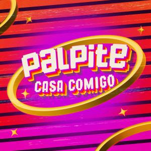 收聽Casa Comigo的Palpite歌詞歌曲