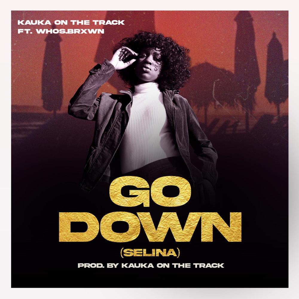 Go Down (Selina) (feat. Whos.brxwn)