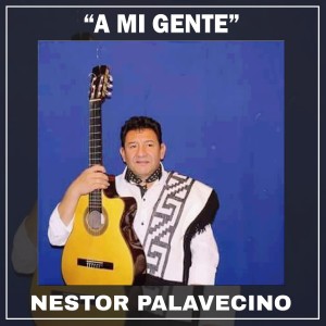 Néstor Palavecino的專輯A Mi Gente