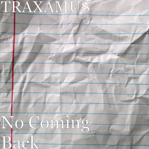 TRAXAMUS的专辑No Coming Back