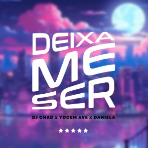 DJ Chad的專輯Deixa Me Ser