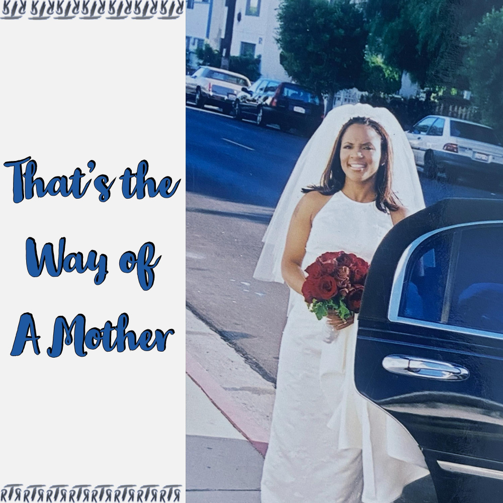 That's the Way of a Mother