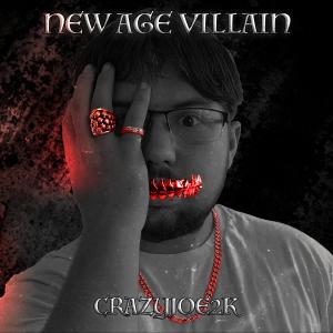 Album New Age Villain (Explicit) from CRAZYJOE2K