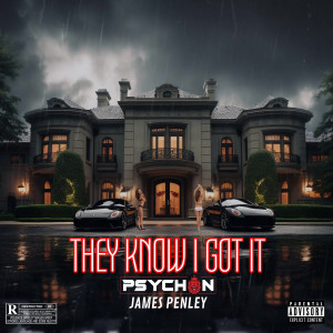 Album They Know I Got It (Explicit) from Psychon
