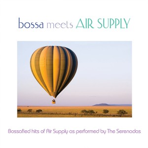 อัลบัม Bossa Meets Air Supply ศิลปิน The Serenadas