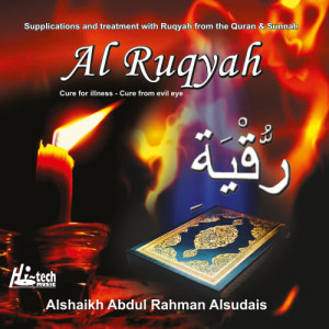 Alshaikh Abdul Rahman Alsudais的專輯Al Ruqyah - Tilawat-e-Quran