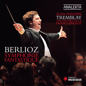 Orchestre de la Francophonie的專輯Berlioz: Symphonie fantastique