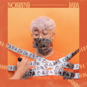 收聽Nobrvnd的DADA歌詞歌曲