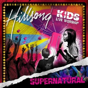Hillsong Kids的專輯Supernatural (Live)
