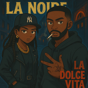 Listen to La Dolce Vita song with lyrics from La NOIRE