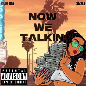 Richi Ray的專輯NOW WE TALKIN (Explicit)