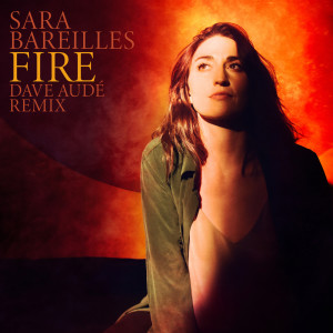 Sara Bareilles的專輯Fire (Dave Audé Remix)