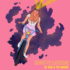 收聽Brigitte Laverne的Si Veo a Tu Mamá歌詞歌曲