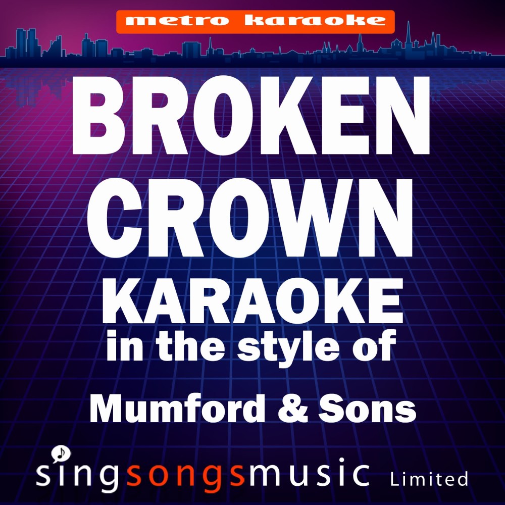 Broken Crown (In the Style of Mumford & Sons) [Karaoke Version] (Karaoke Version)